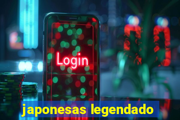 japonesas legendado